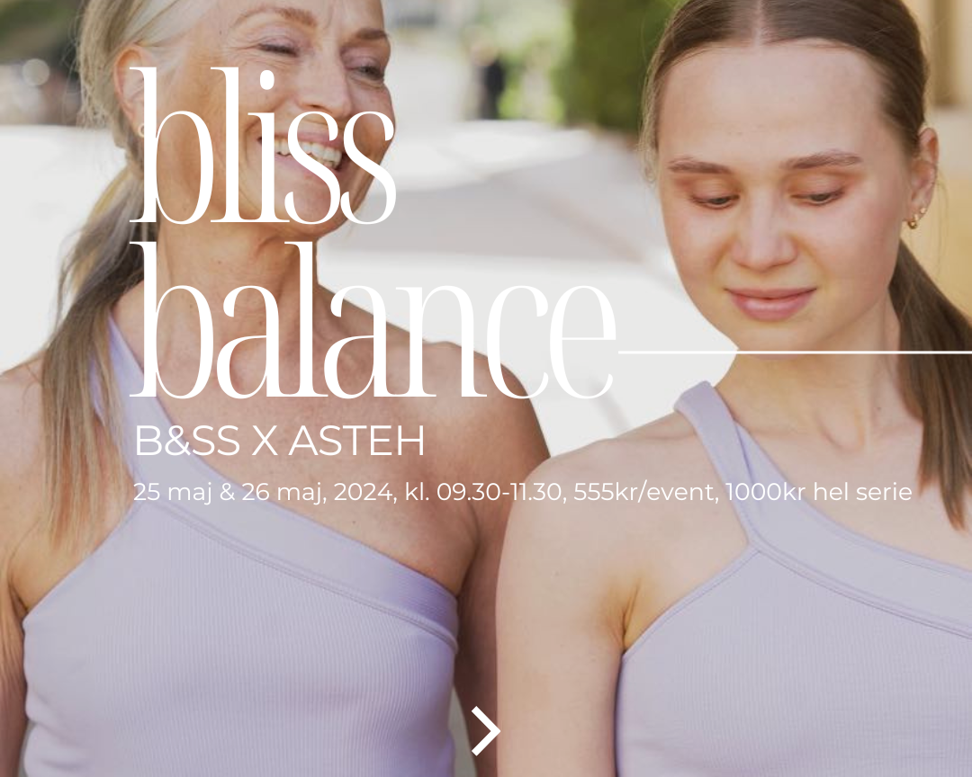 B&SS x ASTEH | BLISS BALANCE